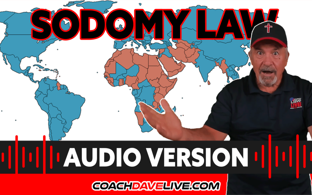 Coach Dave LIVE | 6-28-2022 | SODOMY LAW – AUDIO ONLY