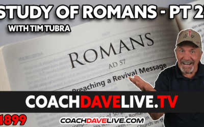 STUDY OF ROMANS WITH TIM TUBRA – PART 2 | 5-26-2023