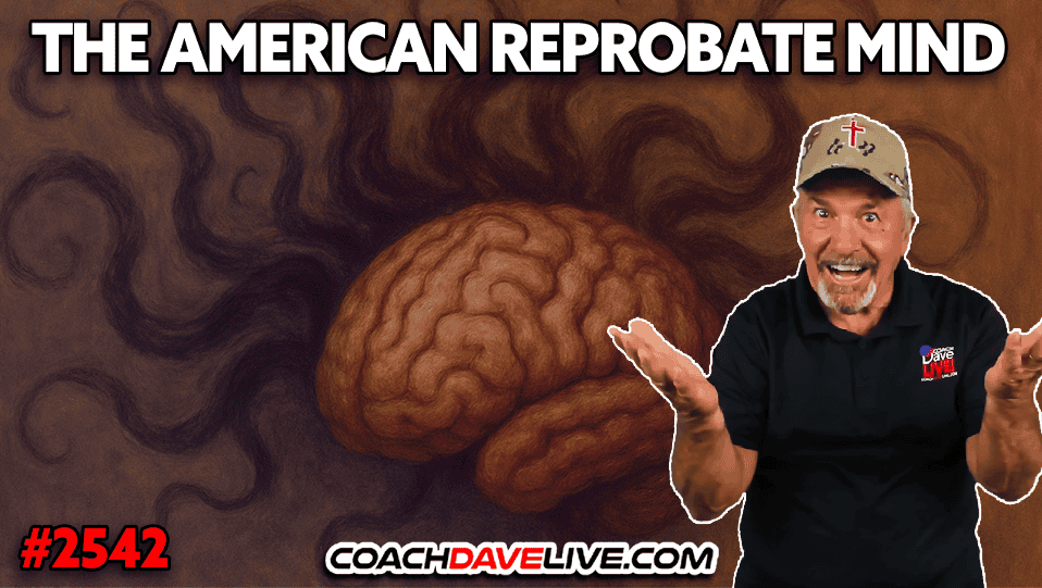 THE AMERICAN REPROBATE MIND | 11-19-2025