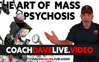 Coach Dave LIVE | 8-17-2021 | THE ART OF MASS PSYCHOSIS