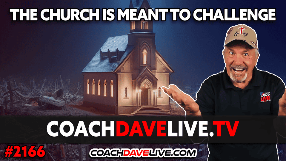 THE CHURCH IS MEANT TO CHALLENGE | 6-4-2024