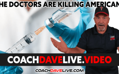 Coach Dave LIVE | 11-18-2021 | THE DOCTORS ARE KILLING AMERICANS