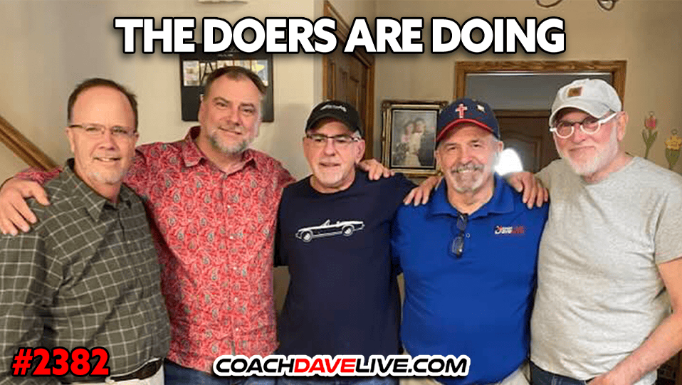 THE DOERS ARE DOING | 4-7-2025