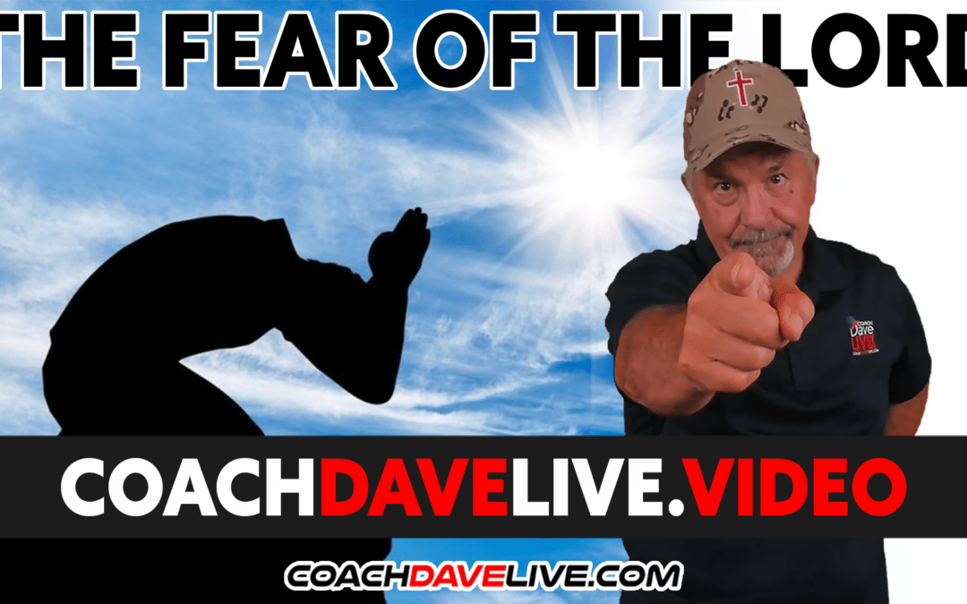 Coach Dave LIVE | 12-20-2021 | THE FEAR OF THE LORD