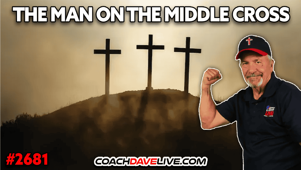 THE MAN ON THE MIDDLE CROSS | 6-9-2026
