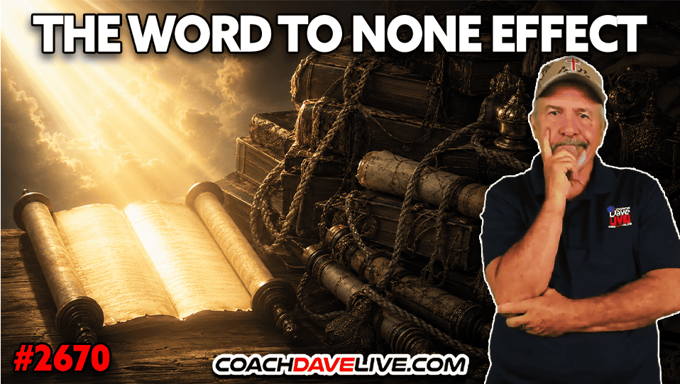 THE WORD TO NONE EFFECT | 5-22-2026