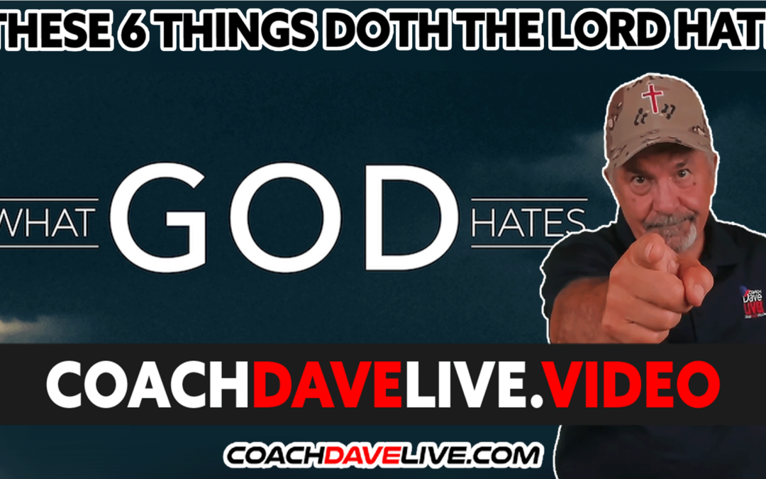 THESE 6 THINGS DOTH THE LORD HATE | #1732