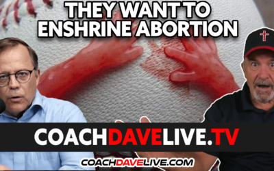 THEY WANT TO ENSHRINE ABORTION | #1857
