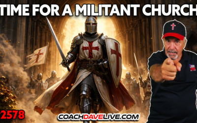 TIME FOR A MILITANT CHURCH | 1-14-2026