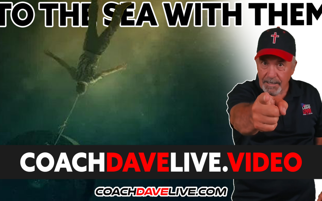 Coach Dave LIVE | 4-8-2022 | TO THE SEA WITH THEM
