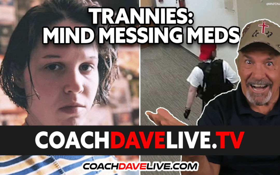 TRANNIES: MIND MESSING MEDS | #1858