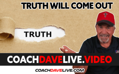 Coach Dave LIVE | 7-8-2022 | TRUTH WILL COME OUT