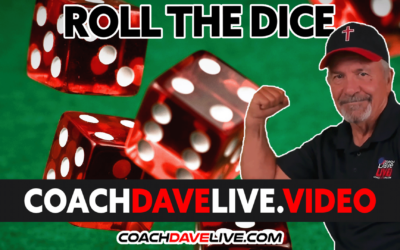 Coach Dave LIVE | 8-15-2022 | ROLL THE DICE