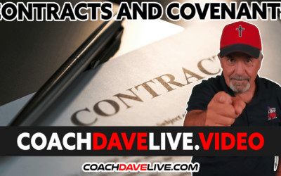 Coach Dave LIVE | 8-16-2022 | CONTRACTS AND COVENANTS