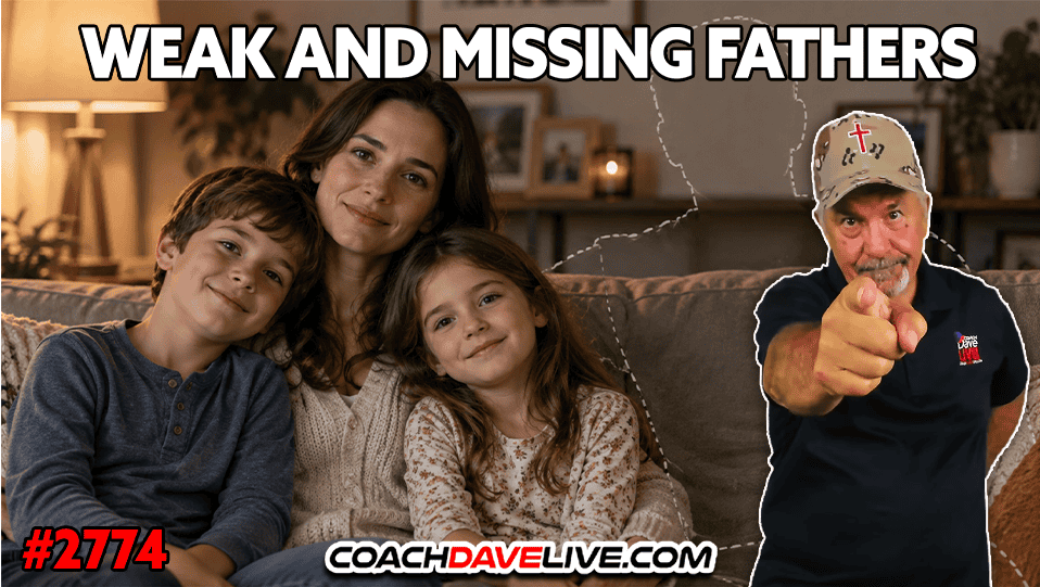 WEAK AND MISSING FATHERS | 10-19-2026