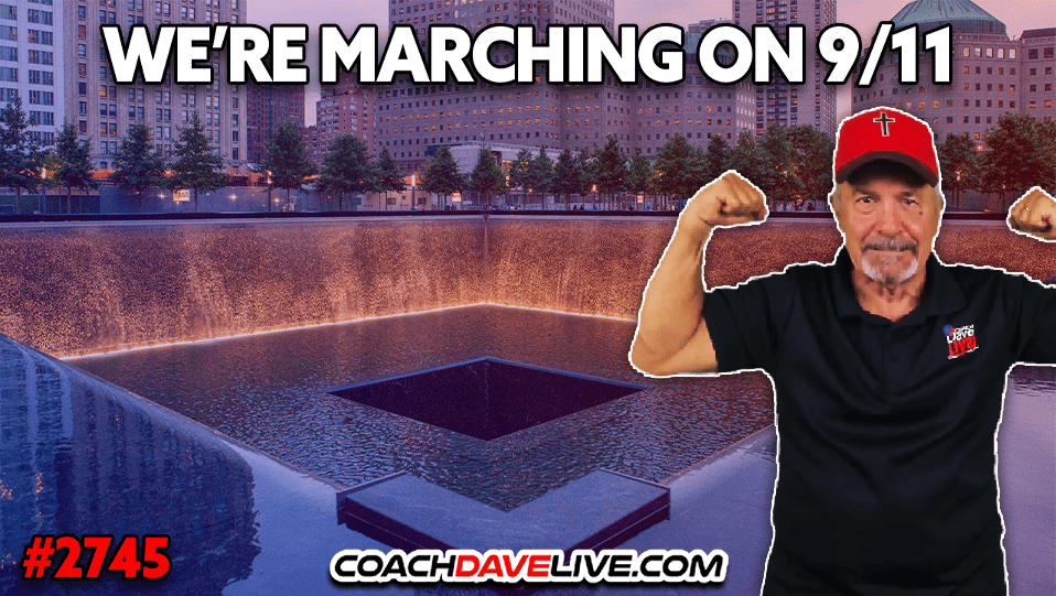 WE’RE MARCHING ON 9/11 | 9-8-2026