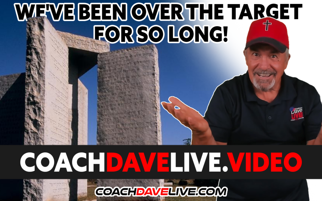 Coach Dave LIVE | 3-7-2022 | WE’VE BEEN OVER THE TARGET FOR SO LONG!