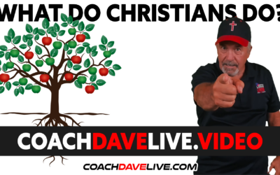 Coach Dave LIVE | 12-8-2021 | WHAT DO CHRISTIANS DO?