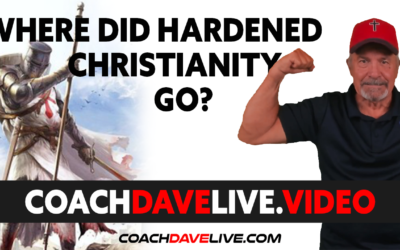 Coach Dave LIVE | 7-16-2021 | WHERE DID HARDENED CHRISTIANITY GO?