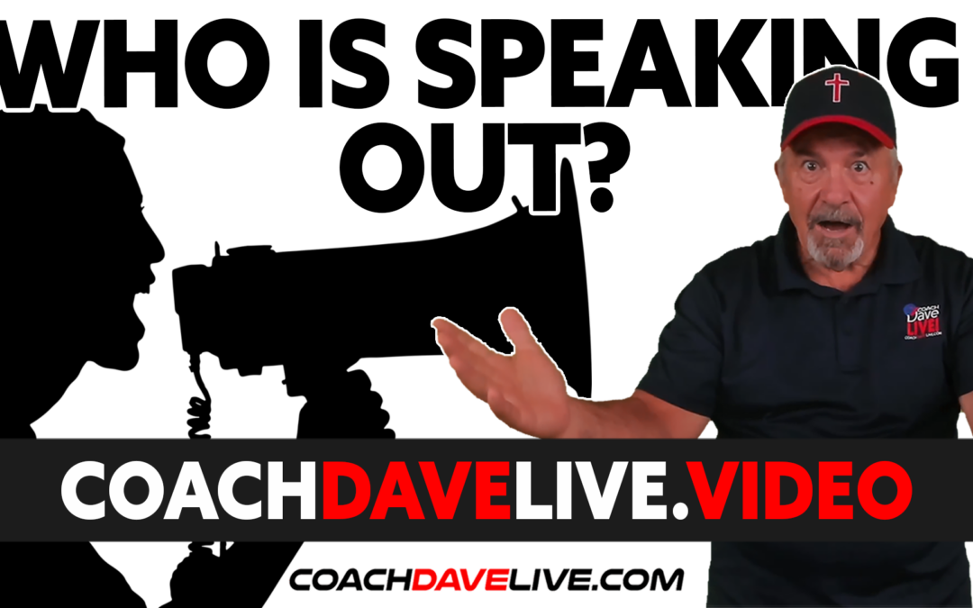 Coach Dave LIVE | 6-22-2022 | WHO IS SPEAKING OUT?