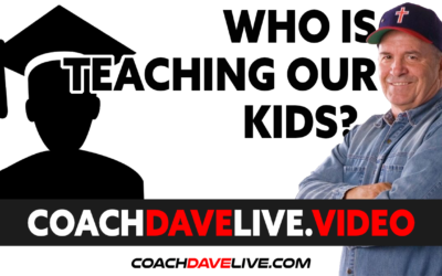Coach Dave LIVE | 7-13-2021 | WHO IS TEACHING OUR KIDS?