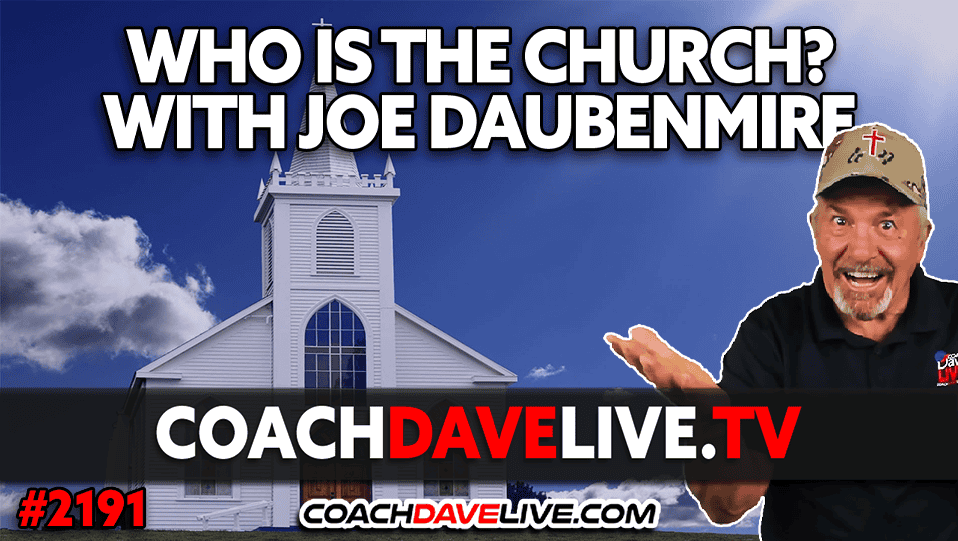 WHO IS THE CHURCH? WITH JOE DAUBENMIRE | 7-9-2024