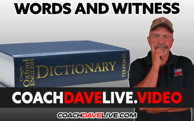 Coach Dave LIVE | 6-1-2022 | WORDS AND WITNESS