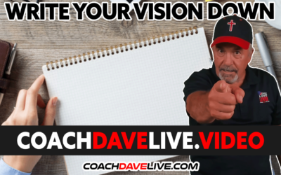 Coach Dave LIVE | 8-17-2022 | WRITE YOUR VISION DOWN!