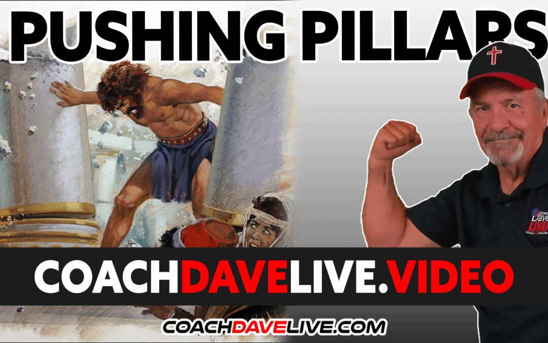 Coach Dave LIVE | 6-16-2022 | PUSHING PILLARS